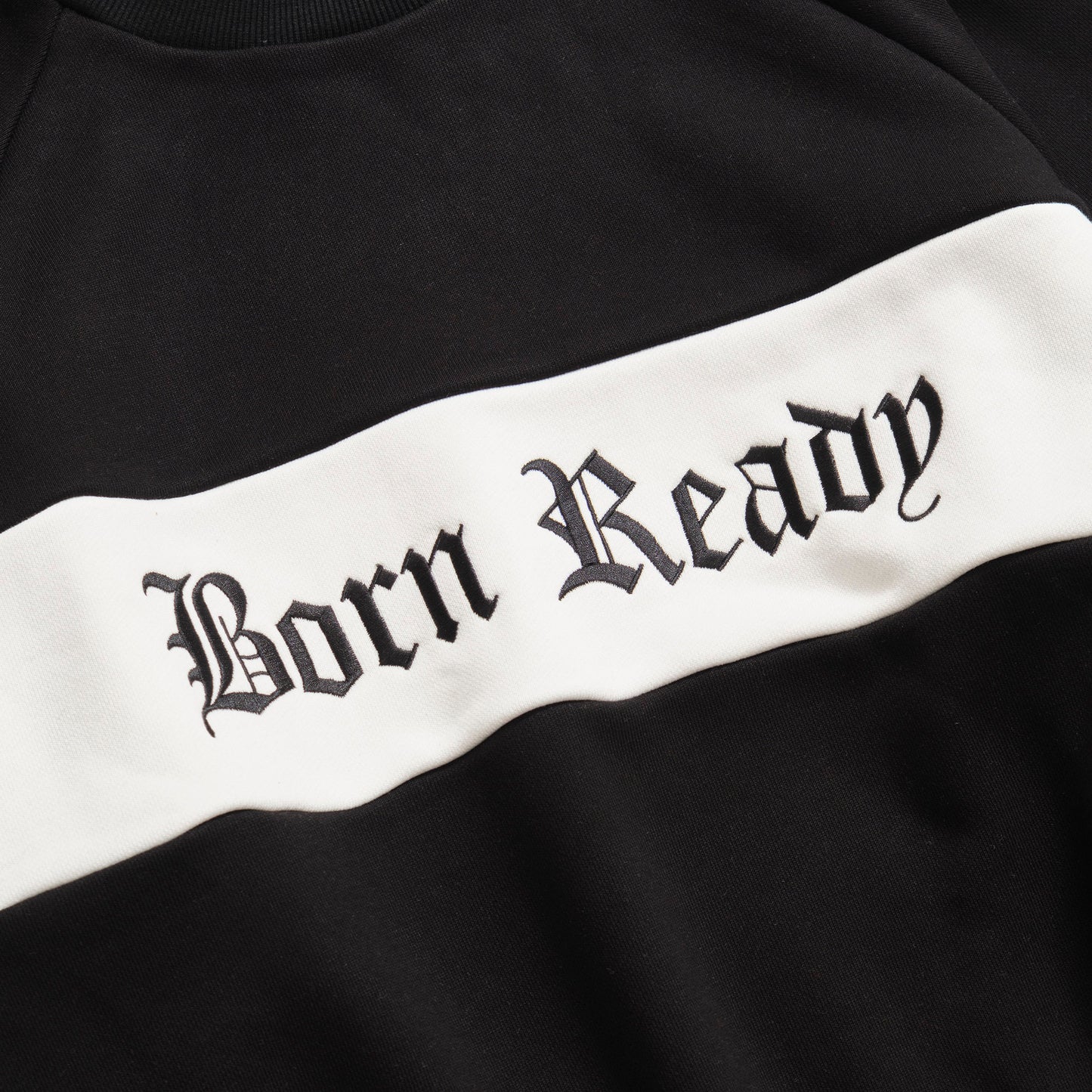 BORN READY SWEAT CREW NECK