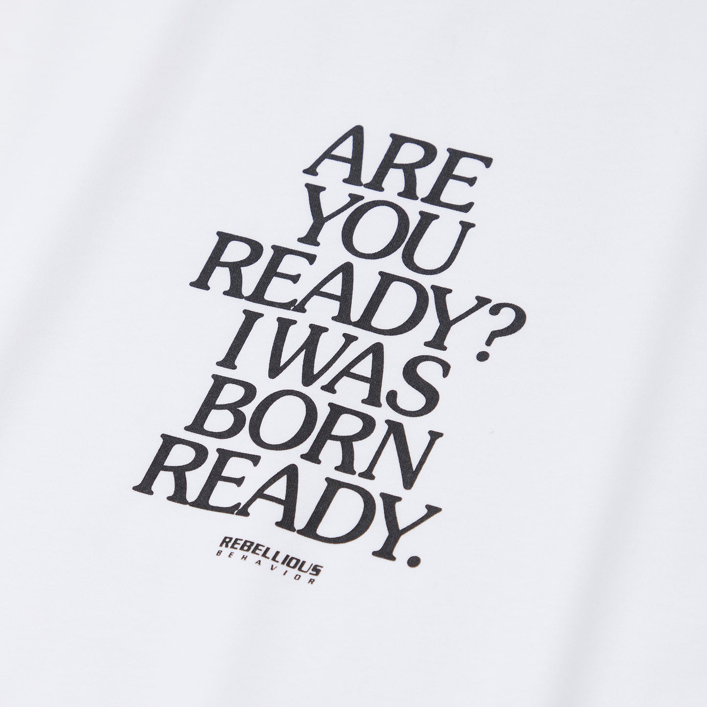 ARE YOU READY? TEE