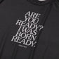 ARE YOU READY? DRY S/S TEE