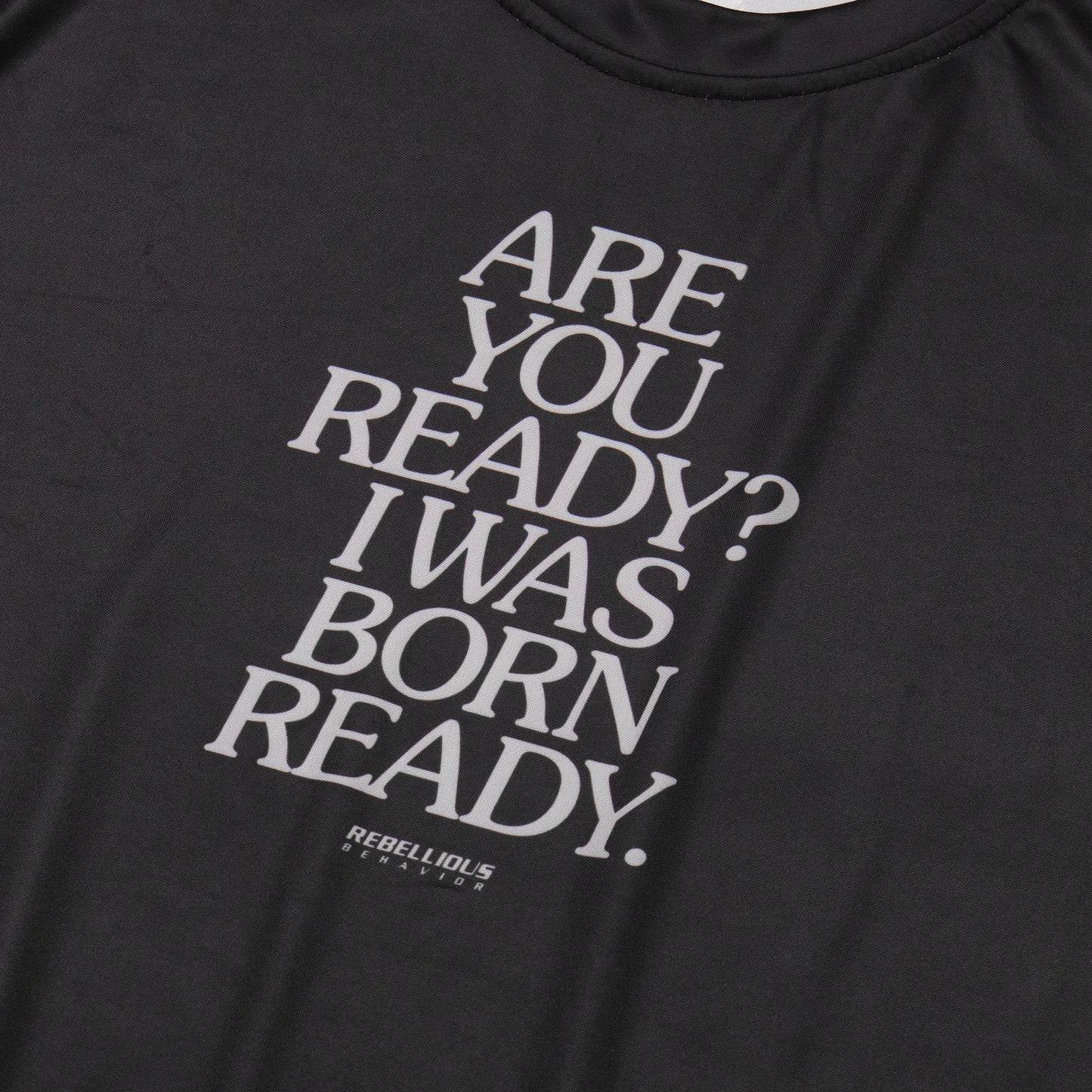 ARE YOU READY? DRY S/S TEE